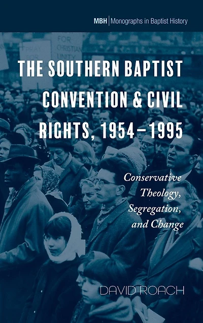 The Southern Baptist Convention & Civil Rights, 1954-1995