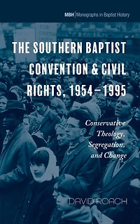 The Southern Baptist Convention & Civil Rights, 1954-1995