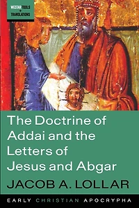 the Doctrine of Addai and Letters Jesus Abgar