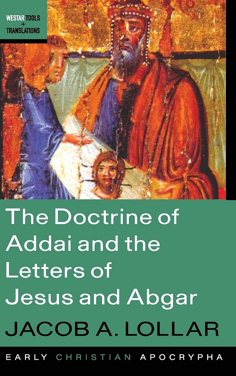 the Doctrine of Addai and Letters Jesus Abgar