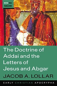 the Doctrine of Addai and Letters Jesus Abgar