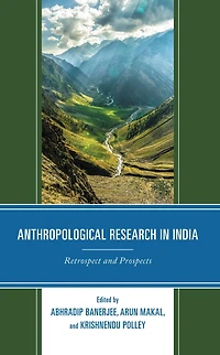 Anthropological Research in India: Retrospect and Prospects