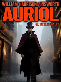 AURIOL or The Elixir of Life