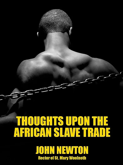 Thoughts Upon the African Slave Trade