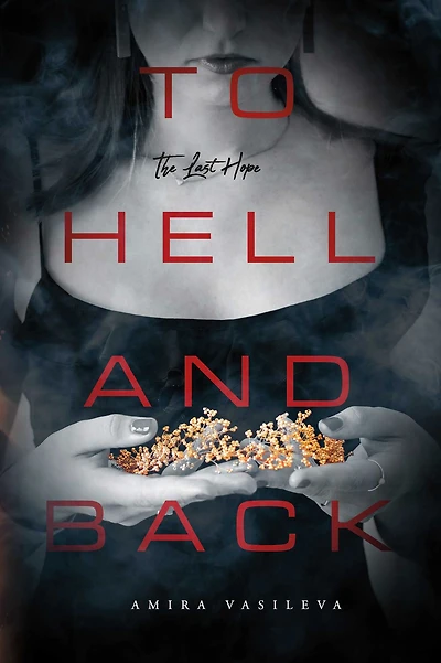 To Hell and Back: The Last Hope