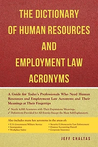 The Dictionary of Human Resources and Employment Law Acronyms
