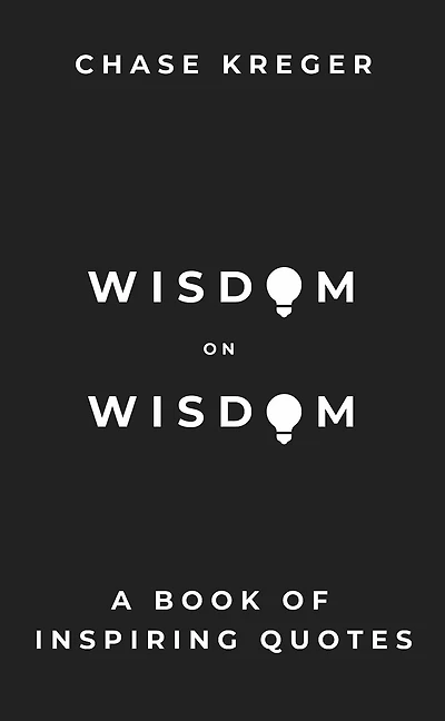 Wisdom on Wisdom: A Book of Inspiring Quotes
