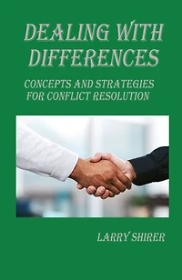 Dealing With Differences: Concepts and Strategies for Conflict Resolution