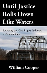 Until Justice Rolls Down Like Waters: Retracing the Civil Rights Pathways
