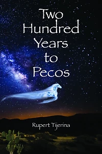 Two Hundred Years to Pecos