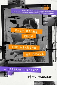 Only Stars Know the Meaning of Space: A Literary Mixtape