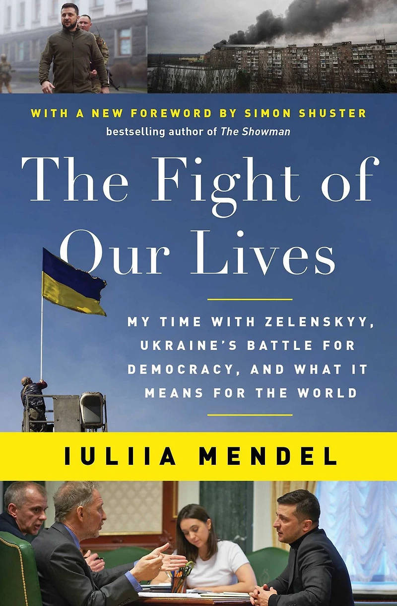 the Fight of Our Lives: My Time with Zelenskyy, Ukraine's Battle for Democracy, and What It Means World