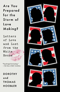 Are You Prepared for the Storm of Love Making?: Letters and Lust from White House