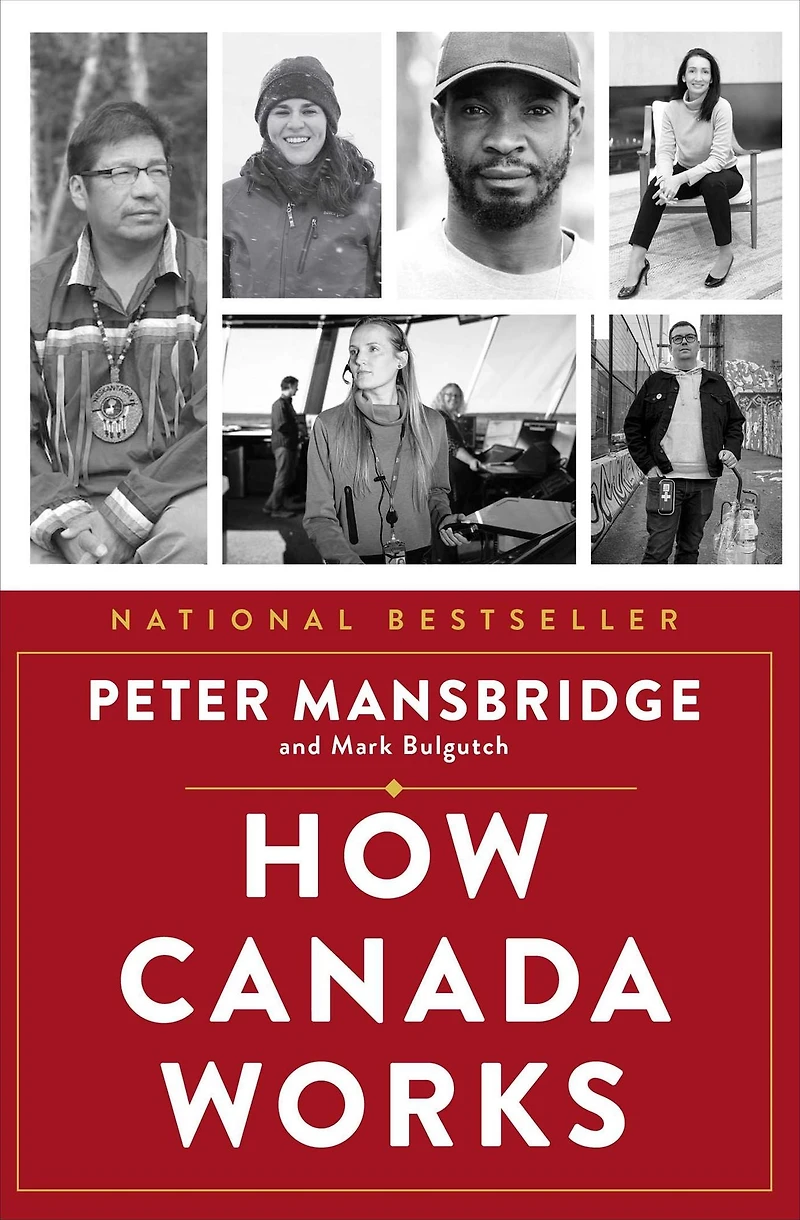 How Canada Works: The People Who Make Our Nation Thrive