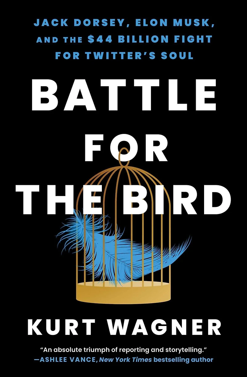 Battle for the Bird: Jack Dorsey, Elon Musk, and $44 Billion Fight Twitter's Soul