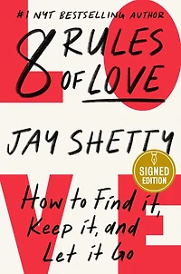8 Rules of Love: How to Find It, Keep and Let It Go