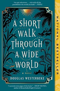 A Short Walk Through Wide World: Novel