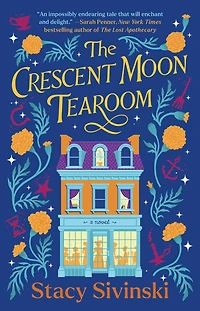 The Crescent Moon Tearoom: A Novel