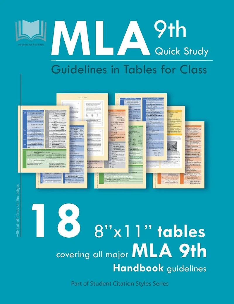 MLA 9th Quick Study Guidelines in Tables for Class: 18 8''x11'' Tables Covering All Major MLA Handbook Guidelines