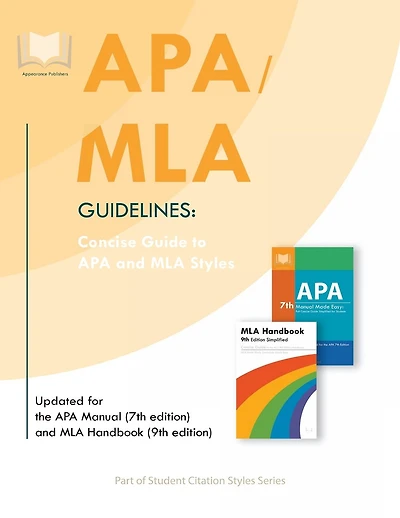 APA/MLA Guidelines: Concise Guide to APA and MLA Styles: Updated for the APA Manual (7th edition) and MLA Handbook (9th edition)
