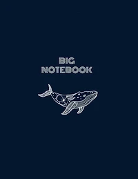 Big Notebook: 100 Lined Pages - College Ruled Whale Notebook (8.5 x 11 in.)
