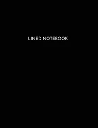 Lined Notebook: 100 Pages - Large (8.5 x 11 inches) - Black Cover - College Ruled