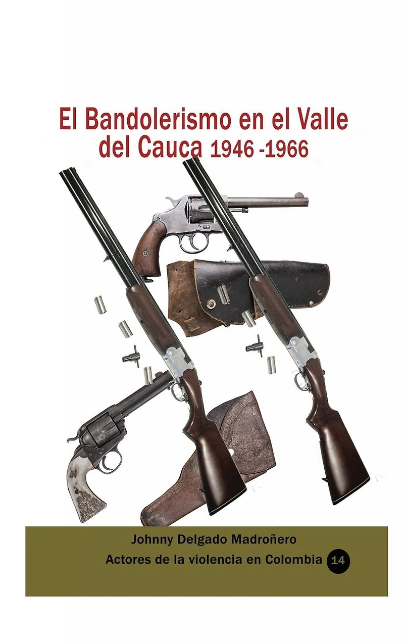 el Bandolerismo en Valle del Cauca 1946 -1966