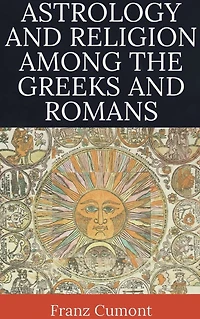 Astrology and Religion among the Greeks Romans