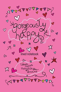 Gorgeously Happy Notebook: Lined