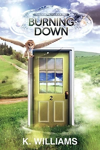 The Trailokya Trilogy, Book Two: Burning Down