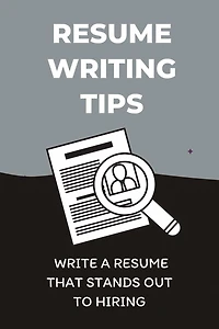 Resume Writing Tips: Write A Resume That Stands Out To Hiring: