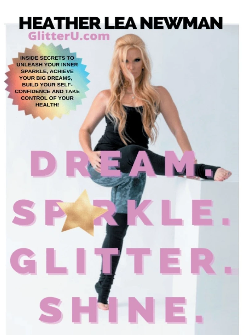 Dream Sparkle Glitter Shine: Inside Secrets to Unleash Your Inner and Achieve Big Dreams