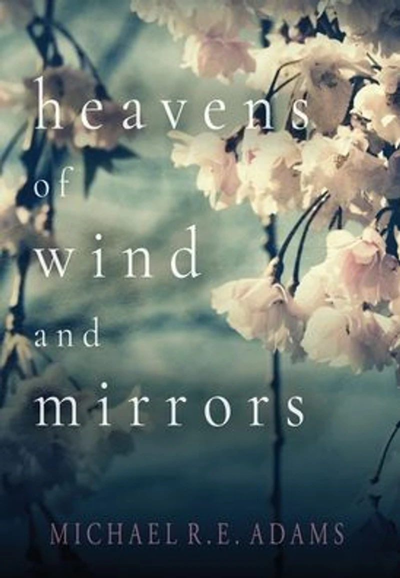 Heavens of Wind and Mirrors