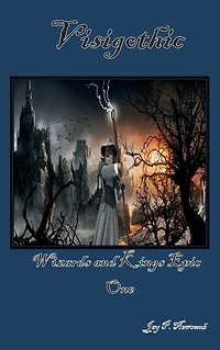 Visigothic: Wizards and Kings Epic One: