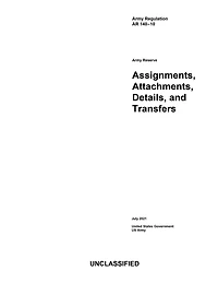 Army Regulation AR 140-10 Reserve Assignments, Attachments, Details, and Transfers July 2021
