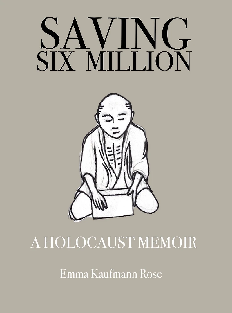Saving Six Million: A Holocaust Memoir