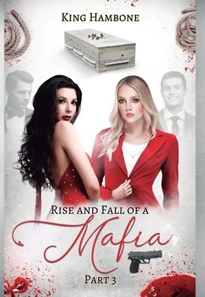 RISE AND FALL OF A MAFIA - PART 3