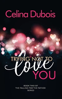 Trying Not To Love You