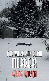 The Wilkerson Farm Murders