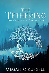The Tethering: Complete Collection