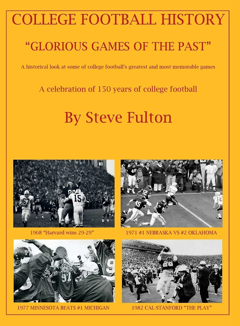 College Football History "Glorious Games of the Past"