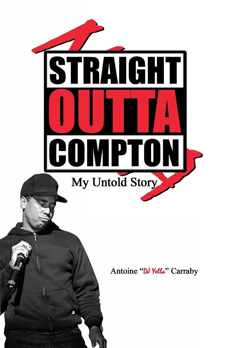 Straight Outta Compton: My Untold Story