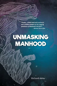 Unmasking Manhood