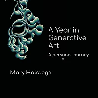 A Year in Generative Art: A Personal Journey