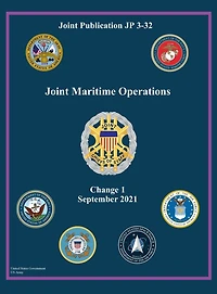 Joint Publication JP 3-32 Maritime Operations Change 1 September 2021
