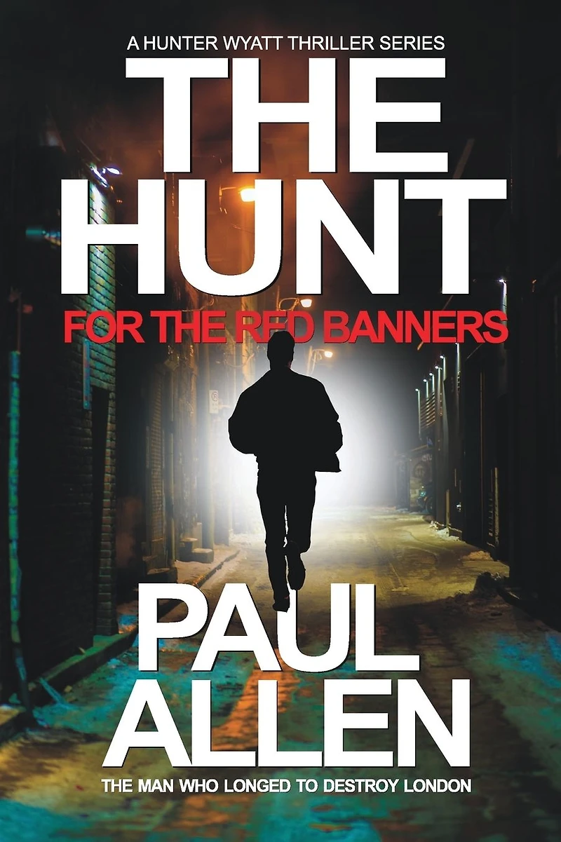 The Hunt for Red Banners: man who longed to destroy London