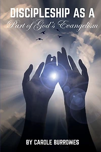 Discipleship as a Part of God's Evangelism.