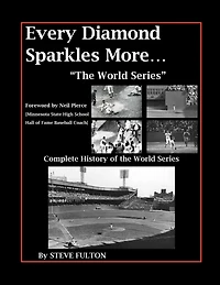 Every Diamond Sparkles More..."The World Series"