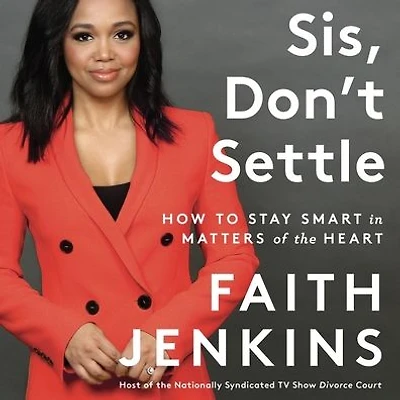 Sis, Don't Settle: How to Stay Smart Matters of the Heart