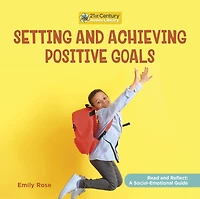 Setting and Achieving Positive Goals